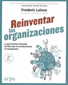 REINVENTAR LAS ORGANIZACIONES (ILUSTRADO). LA GUÍA PRÁCTICA ILUSTRADA DEL LIBRO QUE HA REVOLUCIONADO EL MANAGEMENT