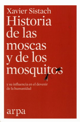 HISTORIA DE LAS MOSCAS Y DE LOS MOSQUITOS