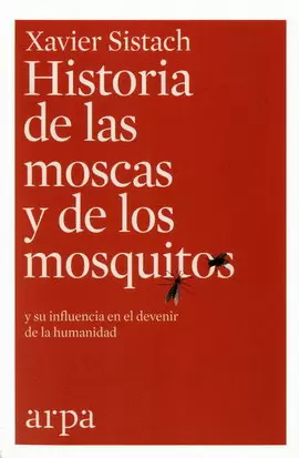 HISTORIA DE LAS MOSCAS Y DE LOS MOSQUITOS