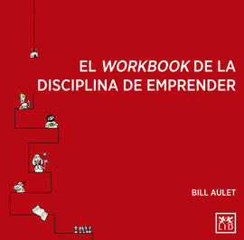 EL WORKBOOK DE LA DISCIPLINA DE EMPRENDER