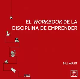 EL WORKBOOK DE LA DISCIPLINA DE EMPRENDER
