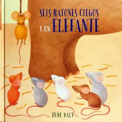 SEIS RATONES CIEGOS Y UN ELEFANTE