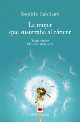 MUJER QUE SUSURRABA AL CANCER, LA
