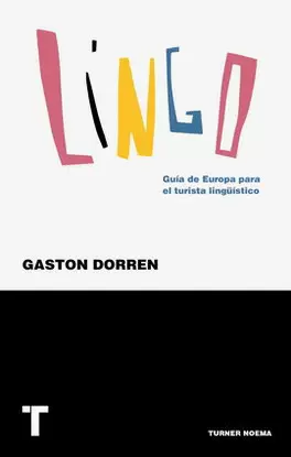 LINGO. GUÍA DE EUROPA PARA EL TURISTA LINGÜÍSTICO