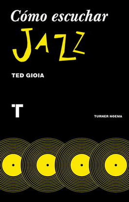 CÓMO ESCUCHAR JAZZ
