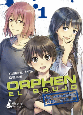 ORPHEN EL BRUJO: EL PRINCIPIO DEL VIAJE VOLUMEN 1