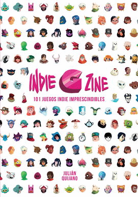 INDIE G ZINE. 101 JUEGOS INDIE IMPRESCINDIBLES