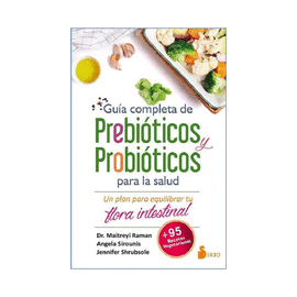 GUIA COMPLETA DE PREBIOTICOS Y PROBIOTICOS PARA LA SALUD