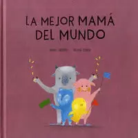 LA MEJOR MAMÁ DEL MUNDO