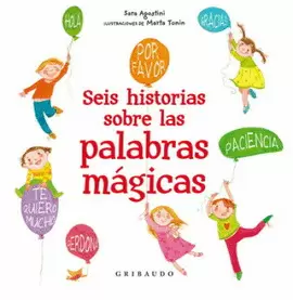 SEIS HISTORIAS SOBRE LAS PALABRAS MAGICAS