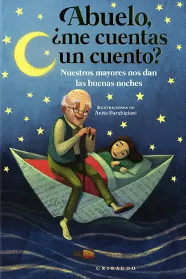 ABUELO, ¿ME CUENTAS UN CUENTO? NUESTROS MAYORES NOS DAN LAS BUENAS NOCHES