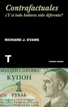 CONTRAFACTUALES. ¿Y SI TODO HUBIERA SIDO DIFERENTE?