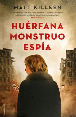 HUERFANA, MONSTRUO, ESPIA