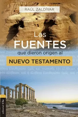 FUENTES QUE DIERON ORIGEN AL NUEVO TESTAMENTO