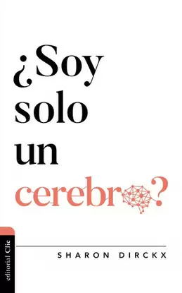 ¿SOY SOLO UN CEREBRO?
