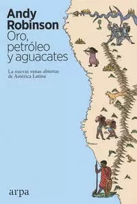 ORO, PETRÓLEO Y AGUACATES