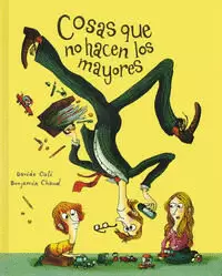 COSAS QUE NO HACEN LOS MAYORES