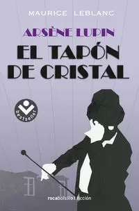 ARSÈNE LUPIN. EL TAPÓN DE CRISTAL