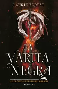 LA VARITA NEGRA ( LAS CRÓNICAS DE LA BRUJA NEGRA 3 )