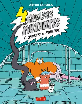 4 COBAYAS MUTANTES. EL SECUESTRO DE PANTALEONE