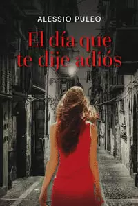 EL DÍA QUE TE DIJE ADIÓS