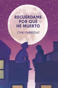 RECUÉRDAME POR QUÉ HE MUERTO