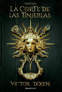 LA CORTE DE LAS TINIEBLAS. VAMPYRIA 1 ( VAMPYRIA 1 )