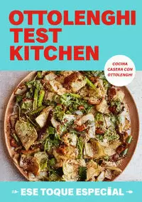 OTTOLENGHI TEST KITCHEN: ESE TOQUE ESPECIAL ( SERIE OTK 2 )