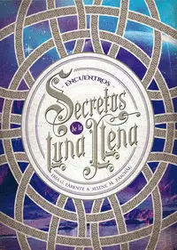 ENCUENTROS (SECRETOS DE LA LUNA LLENA 2)