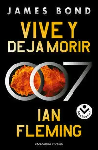 VIVE Y DEJA MORIR (JAMES BOND, AGENTE 007 2) ( JAMES BOND, AGENTE 007 2 )