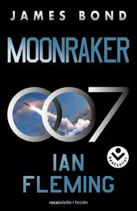 MOONRAKER (JAMES BOND, AGENTE 007 3) ( JAMES BOND, AGENTE 007 3 )