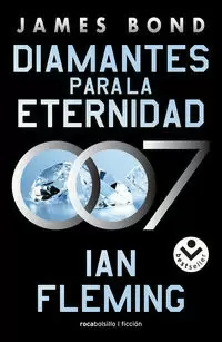 DIAMANTES PARA LA ETERNIDAD ( JAMES BOND, AGENTE 007 4 )