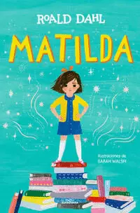 MATILDA (EDICIÓN ILUSTRADA A TODO COLOR) ( COLECCIÓN ALFAGUARA CLÁSICOS )
