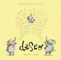 UNA FAMILIA EMPIEZA CON UN DESEO