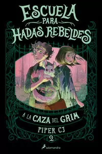 A LA CAZA DEL GRIM ( ESCUELA PARA HADAS REBELDES 2 )