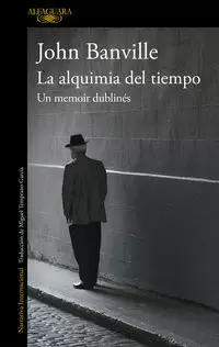 LA ALQUIMIA DEL TIEMPO. UN MEMOIR DUBLINÉS