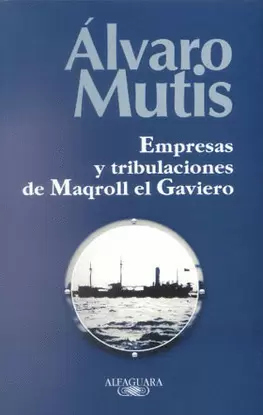 EMPRESAS Y TRIBULACIONES DE MAQROLL EL GAVIERO