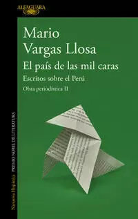 EL PAÍS DE LAS MIL CARAS: ESCRITOS SOBRE EL PERÚ ( OBRA PERIODÍSTICA VARGAS LLOSA II )