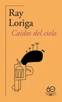 CAÍDOS DEL CIELO ( 60.º ANIVERSARIO DE ALFAGUARA )