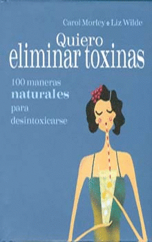 QUIERO ELIMINAR TOXINAS