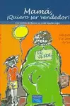 MAMA ¡QUIERO SER VENDEDOR!