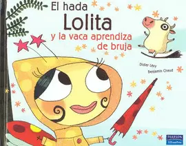EL HADA LOLITA Y LA VACA APRENDIZA DE BRUJA