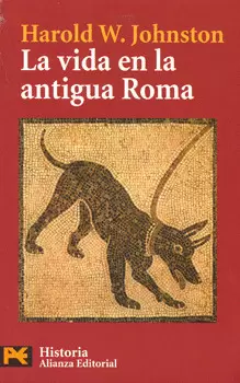 LA VIDA EN LA ANTIGUA ROMA