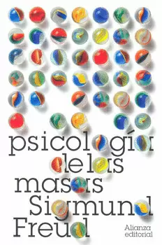 PSICOLOGIA DE LAS MASAS MAS ALLA DEL PRINCIPIO DEL PLACER