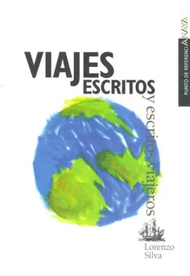 VIAJES ESCRITOS Y ESCRITOS VIAJEROS