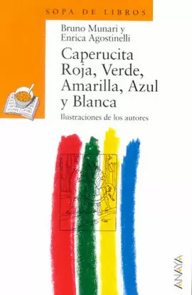 CAPERUCITA ROJA, VERDE, AMARILLA, AZUL
