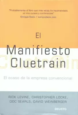 EL MANIFIESTO CLUETRAIN EL OCASO DE LA EMPRESA CONVENCIONAL