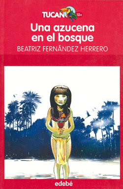 UNA AZUCENA EN EL BOSQUE