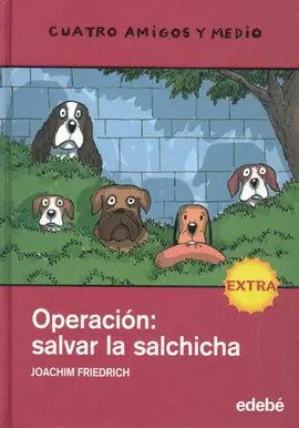 OPERACION SALVAR LA SALCHICHA