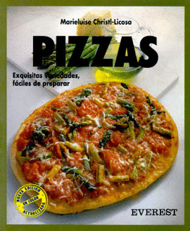 PIZZAS EXQUISITAS VARIEDADES FACILES DE PREPARAR